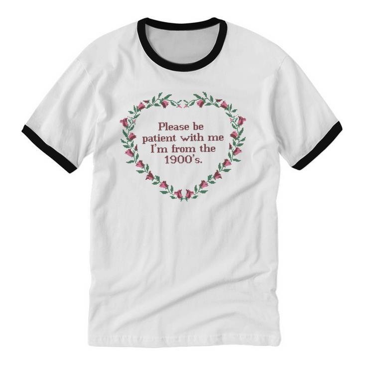 Please Be Patient With Me I'm From The 1900s Florals Vintage Unisex Cotton Ringer T-Shirt