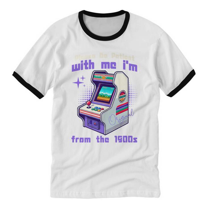 Please Be Patient With Me I'm From The 1900s Gamer Gaming Premium Unisex Cotton Ringer T-Shirt