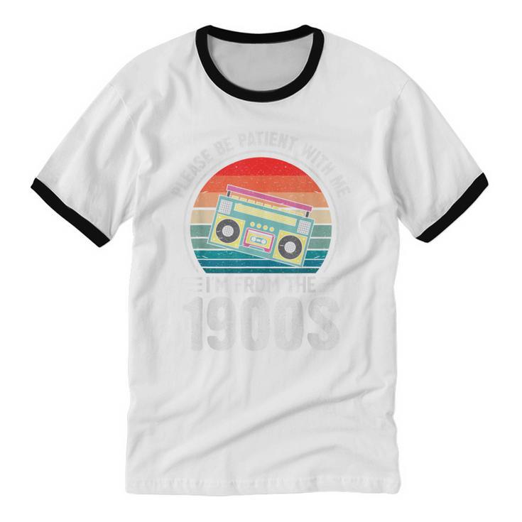 Please Be Patient With Me I'm From The 1900s Music Unisex Cotton Ringer T-Shirt