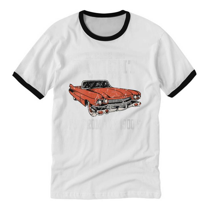 Please Be Patient With Me I'm From The 1900s Old School Unisex Cotton Ringer T-Shirt Please Be Patient With Me I'm From The 1900s Old School Unisex Cotton Ringer T-Shirt