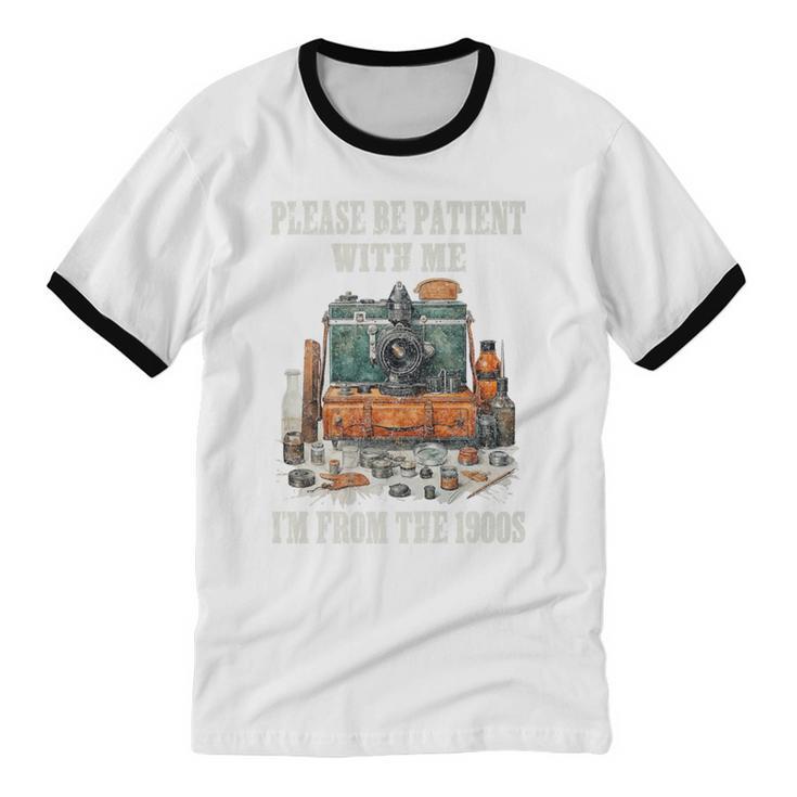 Please Be Patient With Me I'm From The 1900s Photographer Premium Unisex Cotton Ringer T-Shirt