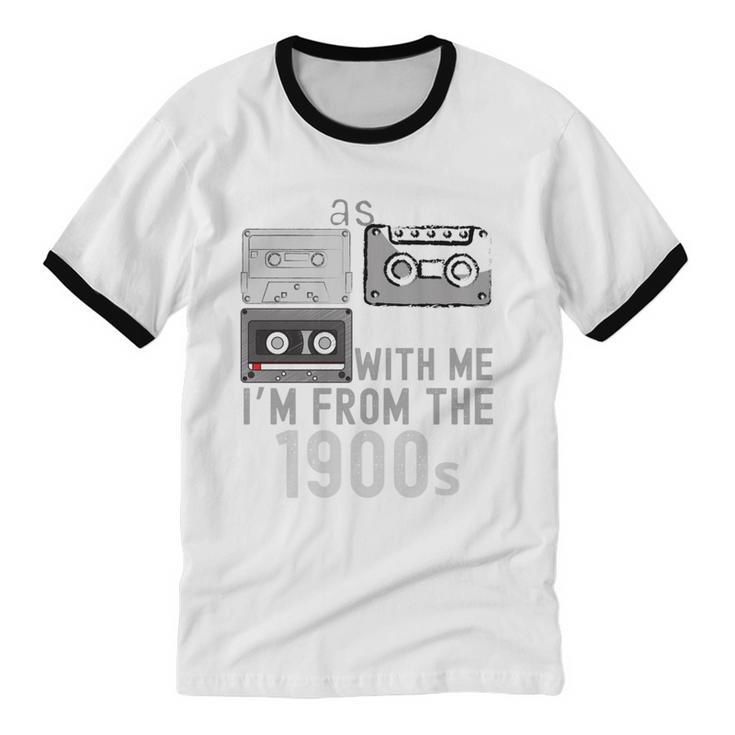 Please Be Patient With Me I'm From The 1900s Retired Fathers Unisex Cotton Ringer T-Shirt