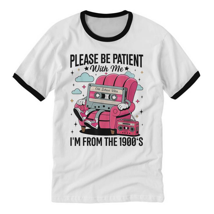 Please Be Patient I'm From The 1900s Retro Cassette Unisex Cotton Ringer T-Shirt