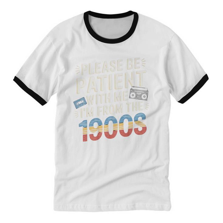 Please Be Patient With Me I'm From The 1900s Retro Tee Premium Unisex Cotton Ringer T-Shirt