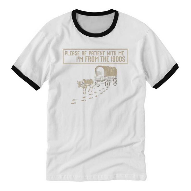 Please Be Patient With Me I'm From The 1900s Retro Tee Unisex Cotton Ringer T-Shirt