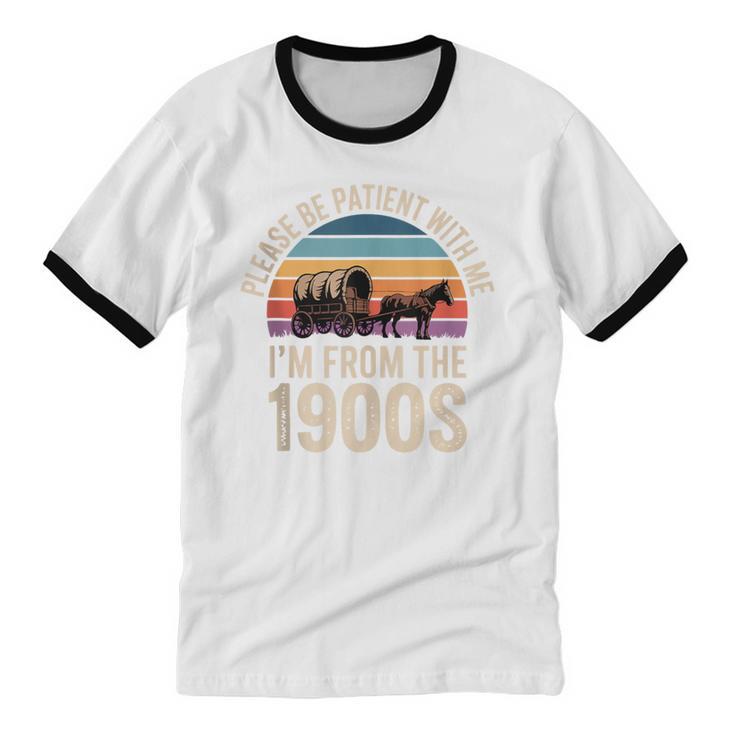 Please Be Patient With My I'm From The 1900s Retro Unisex Cotton Ringer T-Shirt