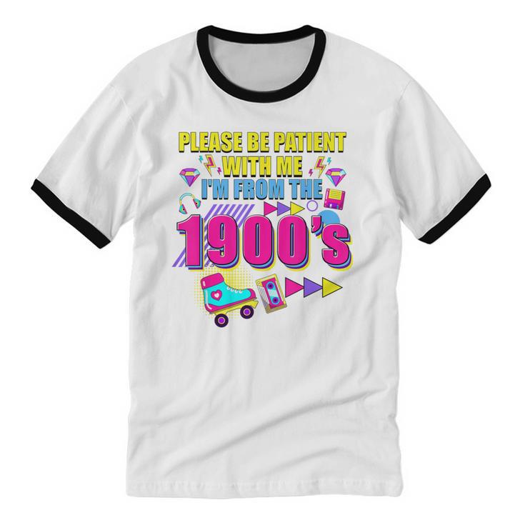 Please Be Patient With Me I'm From The 1900s Retro Vibes Unisex Cotton Ringer T-Shirt