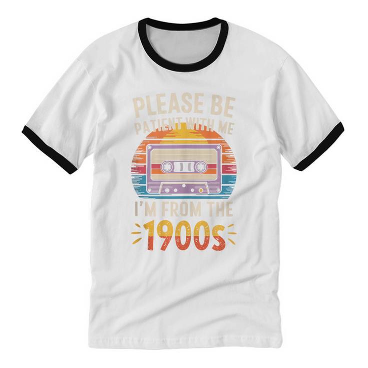Please Be Patient With Me I'm From The 1900s Shirt Men Women Unisex Cotton Ringer T-Shirt Please Be Patient With Me I'm From The 1900s Shirt Men Women Unisex Cotton Ringer T-Shirt