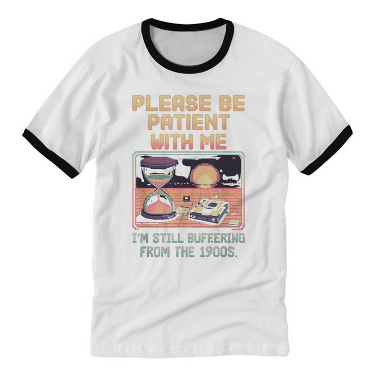 Please Be Patient With Me I'm From The 1900s Shirt Unisex Cotton Ringer T-Shirt