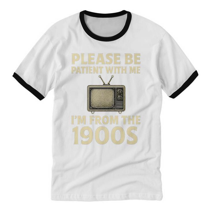 Please Be Patient With Me I'm From The 1900s Television Set Premium Unisex Cotton Ringer T-Shirt