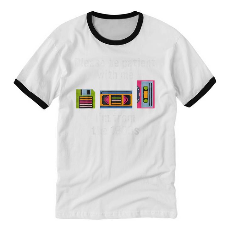 Please Be Patient With Me I'm From The 1900s Video Tape Unisex Cotton Ringer T-Shirt