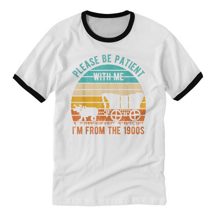 PLEASE BE PATIENT I'M FROM THE 1900s Vintage 1900s 90s Unisex Cotton Ringer T-Shirt PLEASE BE PATIENT I'M FROM THE 1900s Vintage 1900s 90s Unisex Cotton Ringer T-Shirt