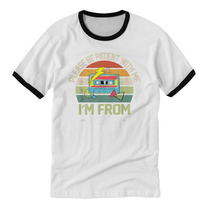 Please Be Patient With Me I'm From The 1900s Vintage Cassett Unisex Cotton Ringer T-Shirt