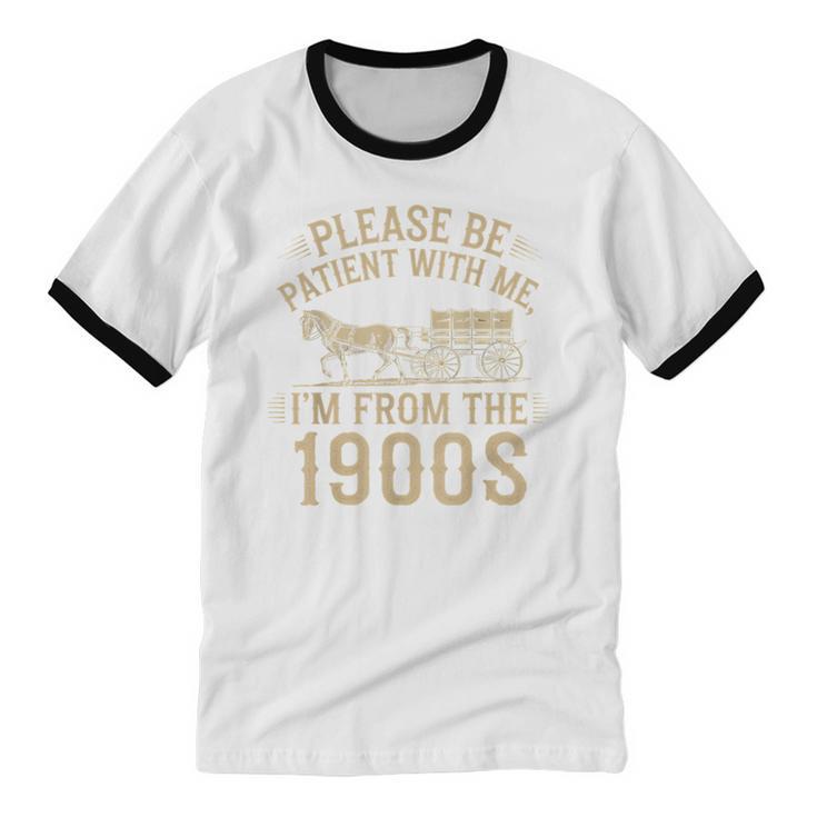 Please Be Patient With Me I'm From The 1900s Vintage Horse Unisex Cotton Ringer T-Shirt Please Be Patient With Me I'm From The 1900s Vintage Horse Unisex Cotton Ringer T-Shirt