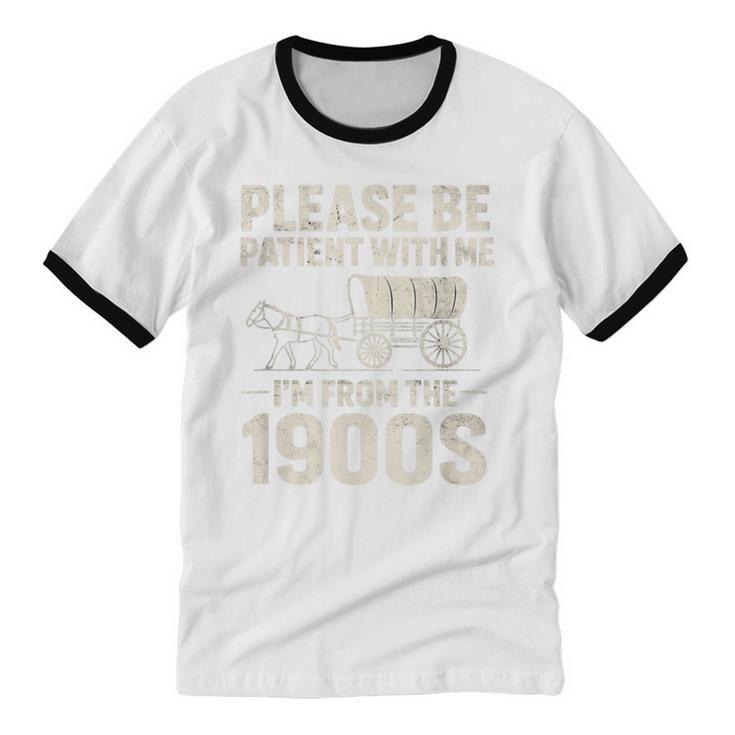 Please Be Patient I'm From The 1900s Vintage Old-Timer Unisex Cotton Ringer T-Shirt