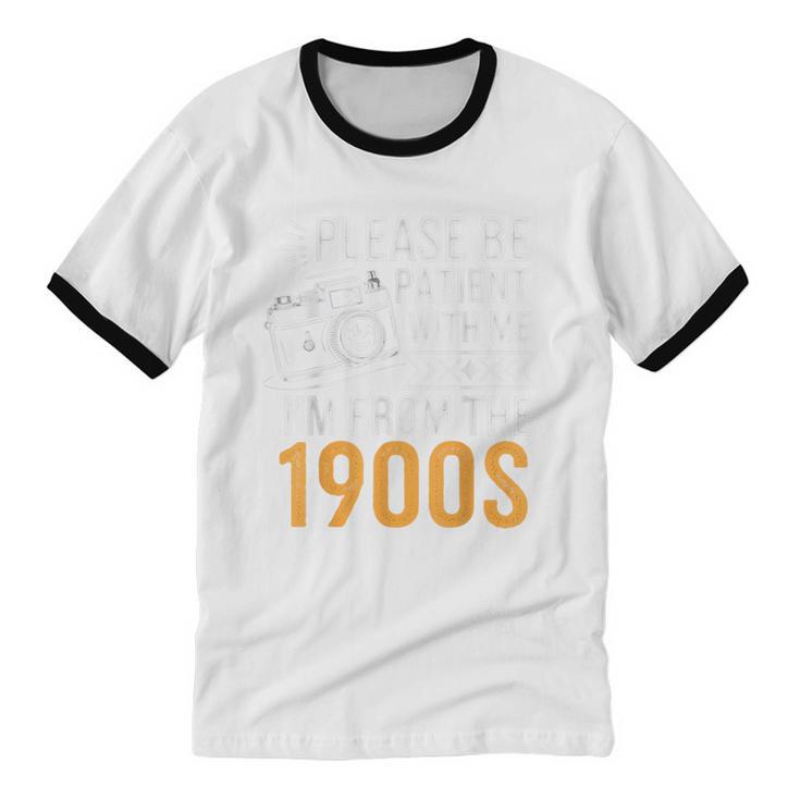 Please Be Patient With Me I'm From The 1900s Vintage Oldie Unisex Cotton Ringer T-Shirt