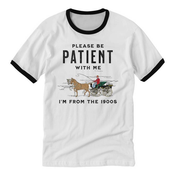 Please Be Patient I'm From The 1900s Vintage Premium Unisex Cotton Ringer T-Shirt