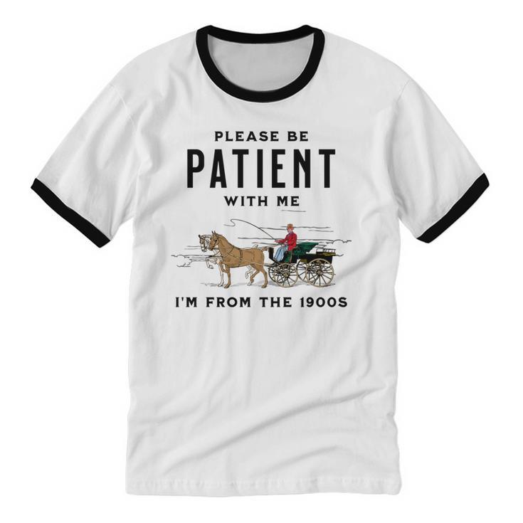 Please Be Patient I'm From The 1900s Vintage Unisex Cotton Ringer T-Shirt