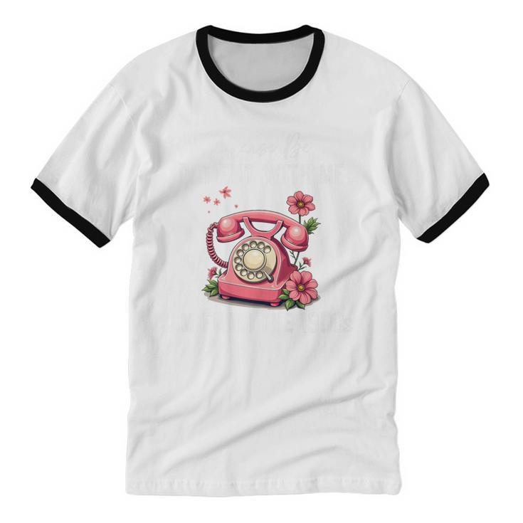 Please Be Patient With Me I'm From The 1900s Women Girl Premium Unisex Cotton Ringer T-Shirt