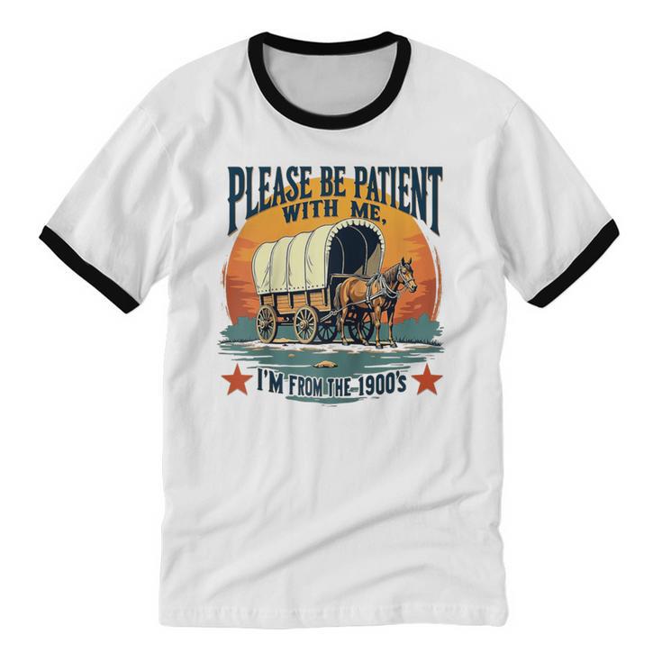 Please Be Patient With Me I'm From The 1900s Women Men Raglan Baseball Tee Unisex Cotton Ringer T-Shirt