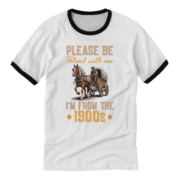 Please Be Patient With Mee I'm From The 1900s Minimalist Unisex Cotton Ringer T-Shirt
