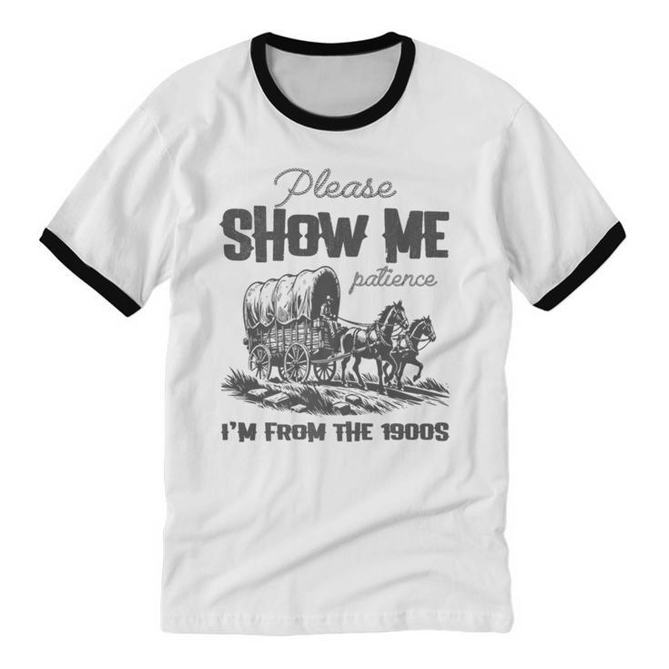 Please Show Me Patience I'm From The 1900s Vintage Horse Premium Unisex Cotton Ringer T-Shirt
