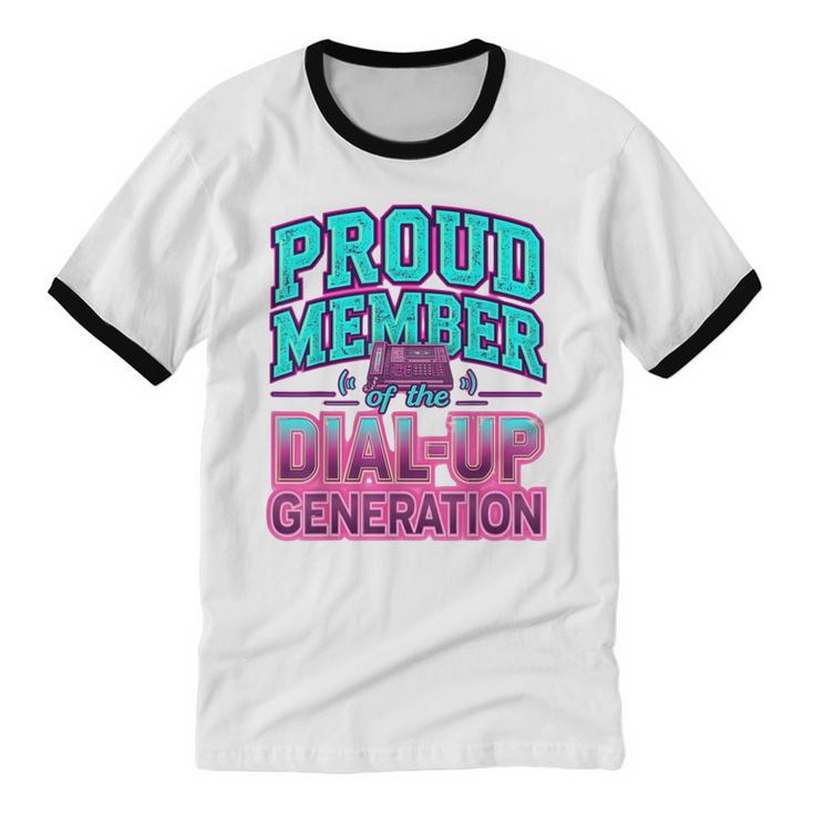Proud Member Of The Dial Up Club Tech Nostalgia Top Unisex Cotton Ringer T-Shirt Proud Member Of The Dial Up Club Tech Nostalgia Top Unisex Cotton Ringer T-Shirt