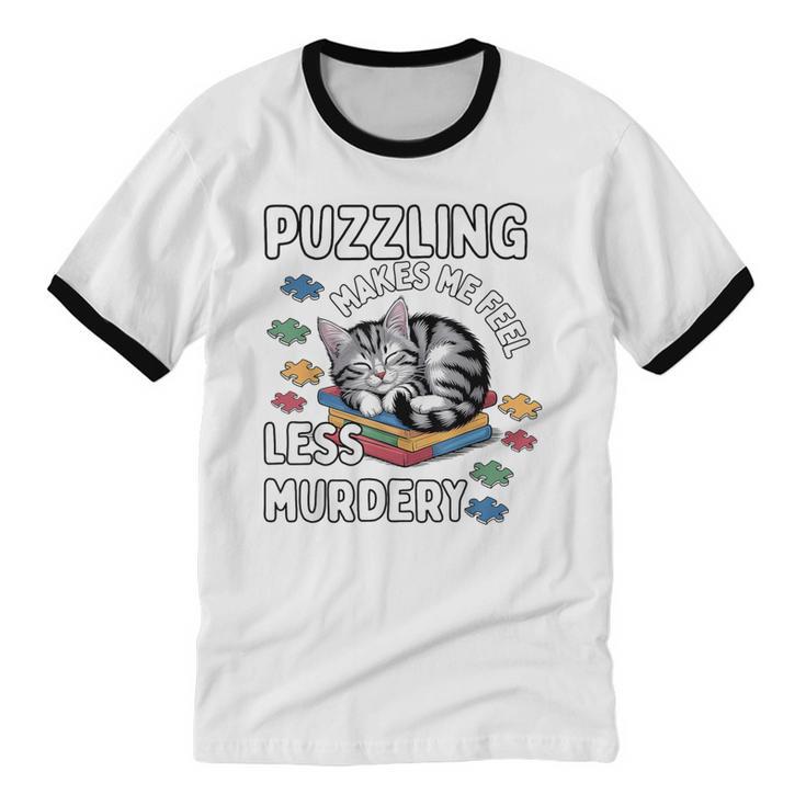 Puzzling Makes Me Feel Less Murdery Introvert Puzzle Cat Unisex Cotton Ringer T-Shirt
