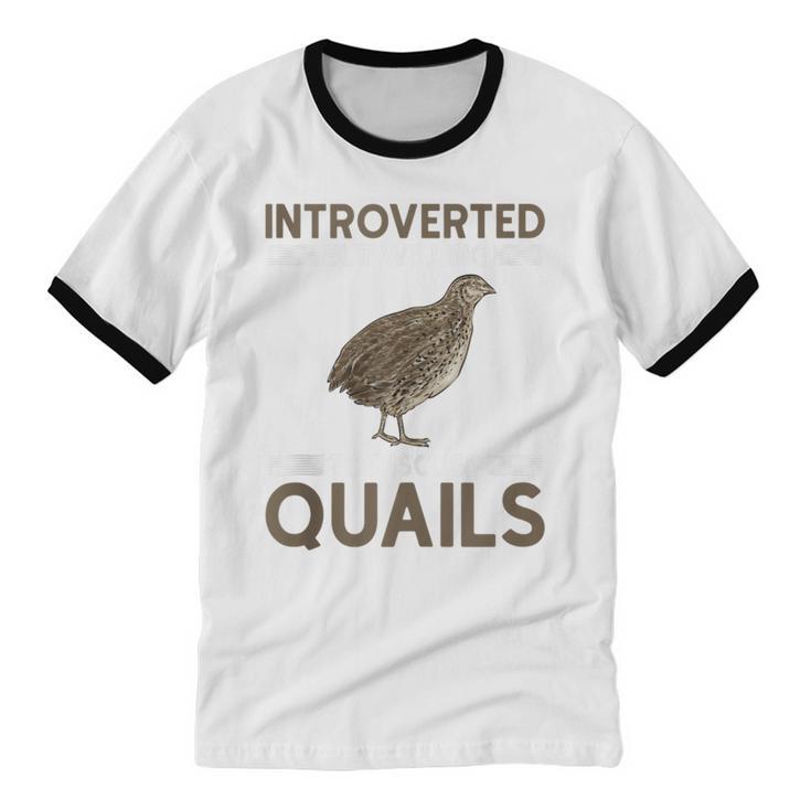 Quail Bird Lover Introvert Quail Unisex Cotton Ringer T-Shirt Quail Bird Lover Introvert Quail Unisex Cotton Ringer T-Shirt