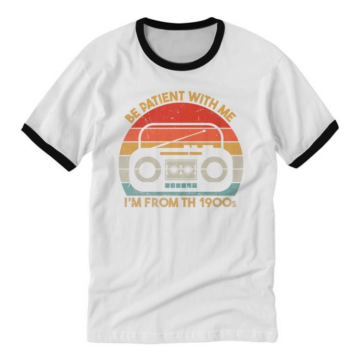 Retro Be Patient With Me I'm From The 1900s Premium Unisex Cotton Ringer T-Shirt