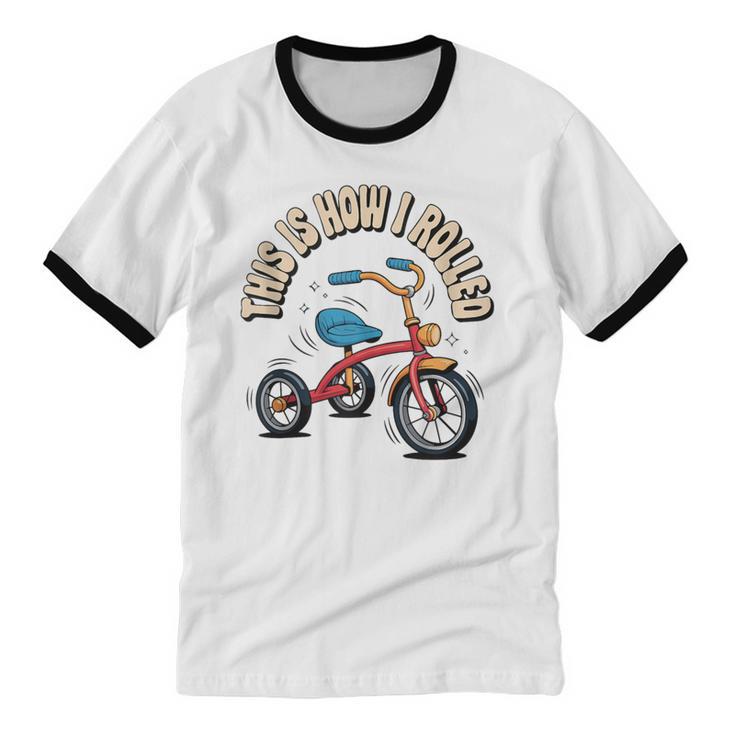 This How I Rolled Retro Tricycle 80s 90s Kid Nostalgia Unisex Cotton Ringer T-Shirt