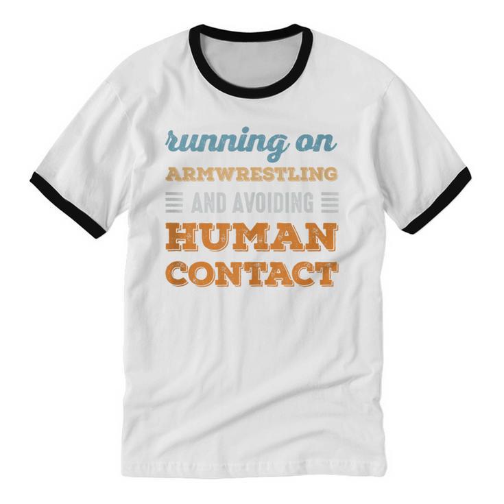 Running On Armwrestling Social Introvert Humor Vintage Unisex Cotton Ringer T-Shirt