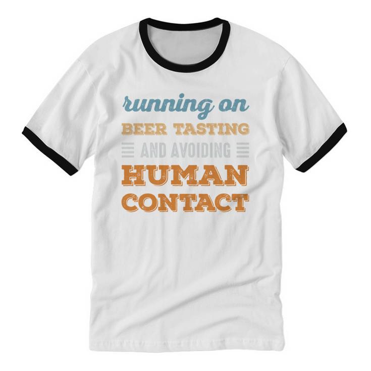 Running On Beer Tasting Social Introvert Humor Vintage Unisex Cotton Ringer T-Shirt