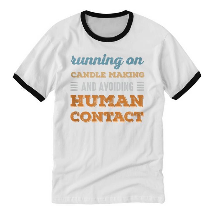 Running On Candle Making Social Introvert Humor Vintage Unisex Cotton Ringer T-Shirt Running On Candle Making Social Introvert Humor Vintage Unisex Cotton Ringer T-Shirt