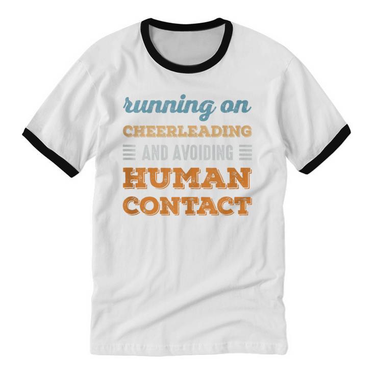 Running On Cheerleading Social Introvert Humor Vintage Unisex Cotton Ringer T-Shirt