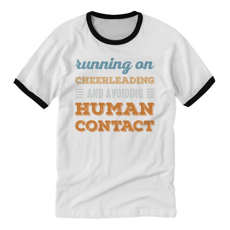 Running On Cheerleading Social Introvert Humor Vintage Unisex Cotton Ringer T-Shirt