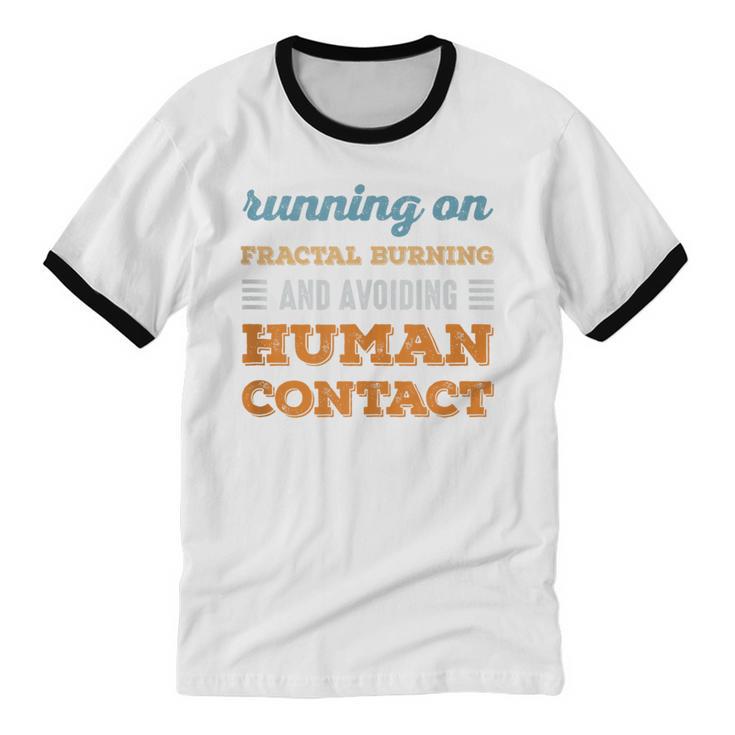 Running On Fractal Burning Social Introvert Humor Vintage Unisex Cotton Ringer T-Shirt Running On Fractal Burning Social Introvert Humor Vintage Unisex Cotton Ringer T-Shirt