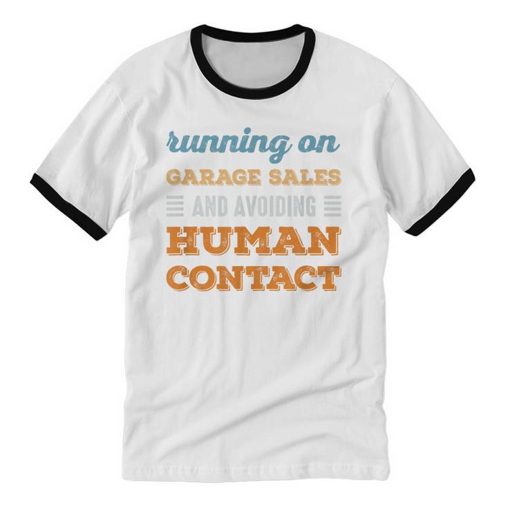Running On Garage Sales Social Introvert Humor Vintage Unisex Cotton Ringer T-Shirt