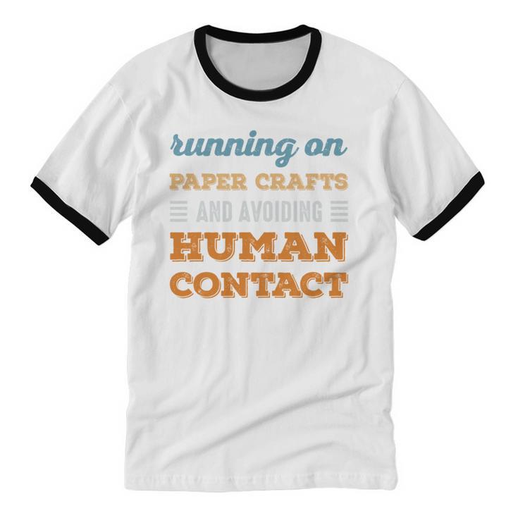 Running On Paper Crafts Social Introvert Humor Vintage Unisex Cotton Ringer T-Shirt