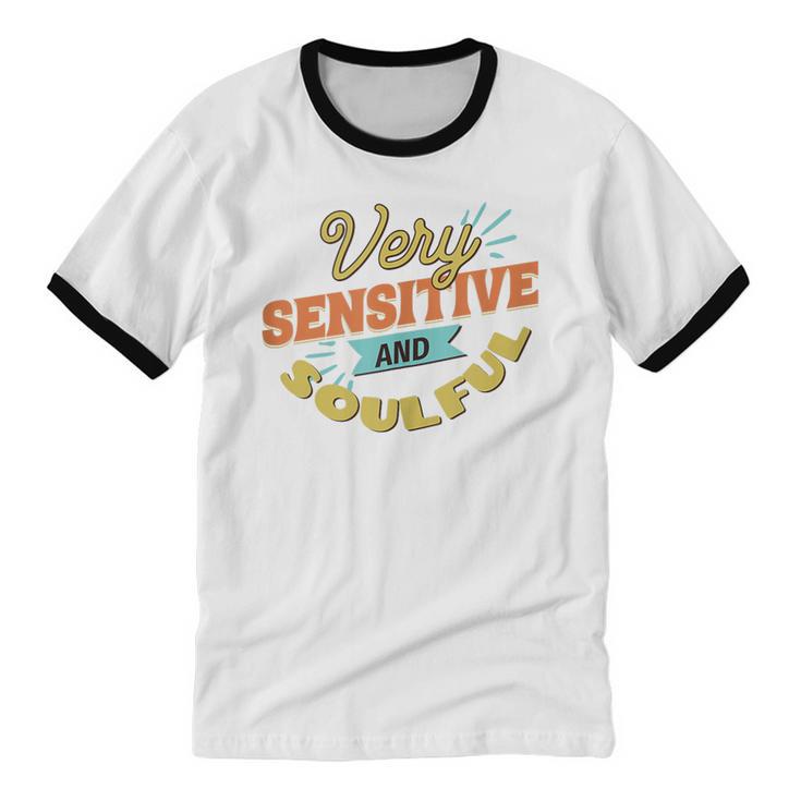 Very Sensitive And Soulful Introvert Unisex Cotton Ringer T-Shirt Very Sensitive And Soulful Introvert Unisex Cotton Ringer T-Shirt