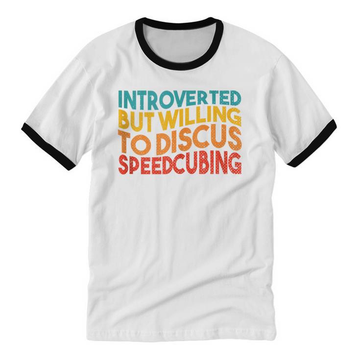 Speedcuber Introvert Cube Solver Speedsolving Speedcubing Unisex Cotton Ringer T-Shirt Speedcuber Introvert Cube Solver Speedsolving Speedcubing Unisex Cotton Ringer T-Shirt