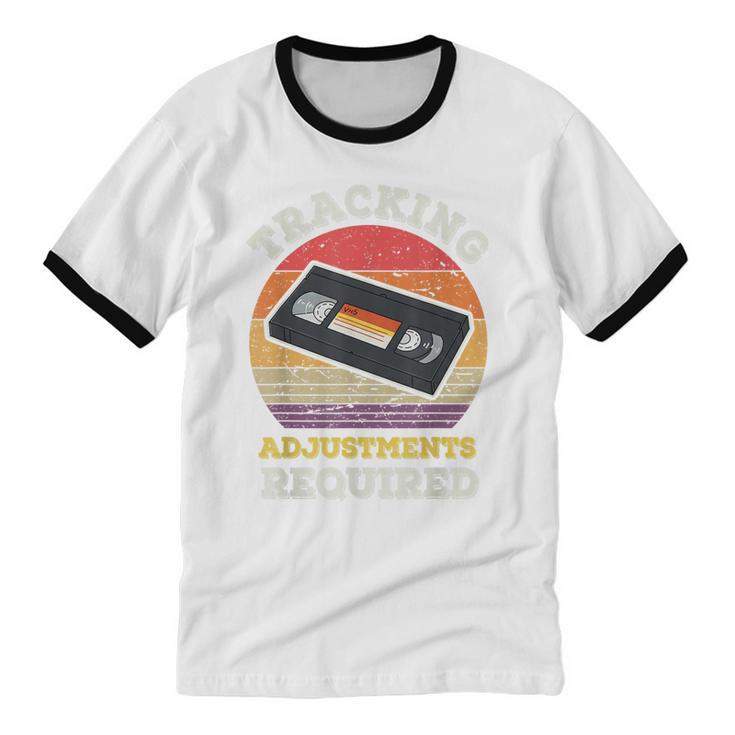 Tracking Adjustments Required Nostalgia VHS Retro Tape Unisex Cotton Ringer T-Shirt