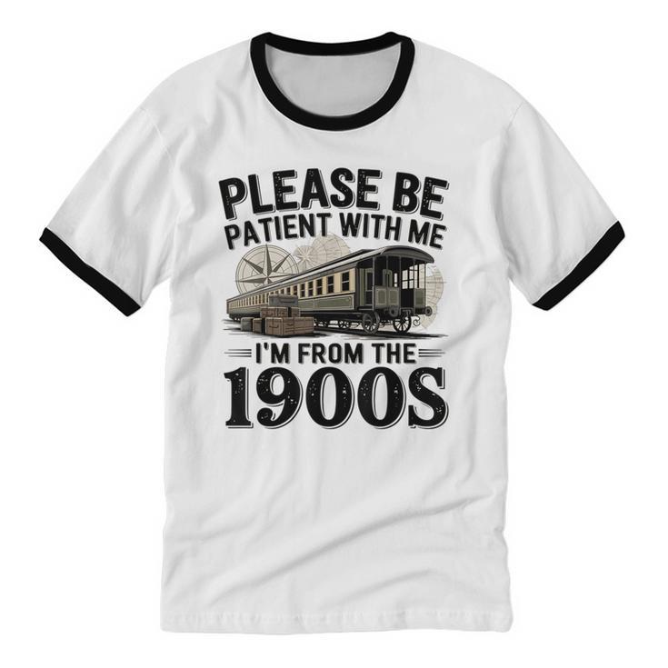 Vintage Be Patient With Me I'm From The 1900s Steam Train Unisex Cotton Ringer T-Shirt