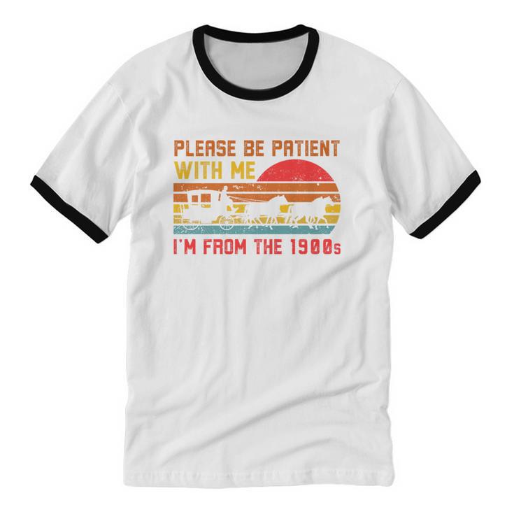Vintage Retro Please Be Patient With Me I'm From The 1900s Premium Unisex Cotton Ringer T-Shirt