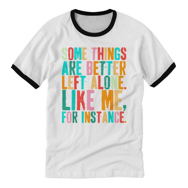 Vintage Some Things Are Better Left Alone Introverts Unisex Cotton Ringer T-Shirt