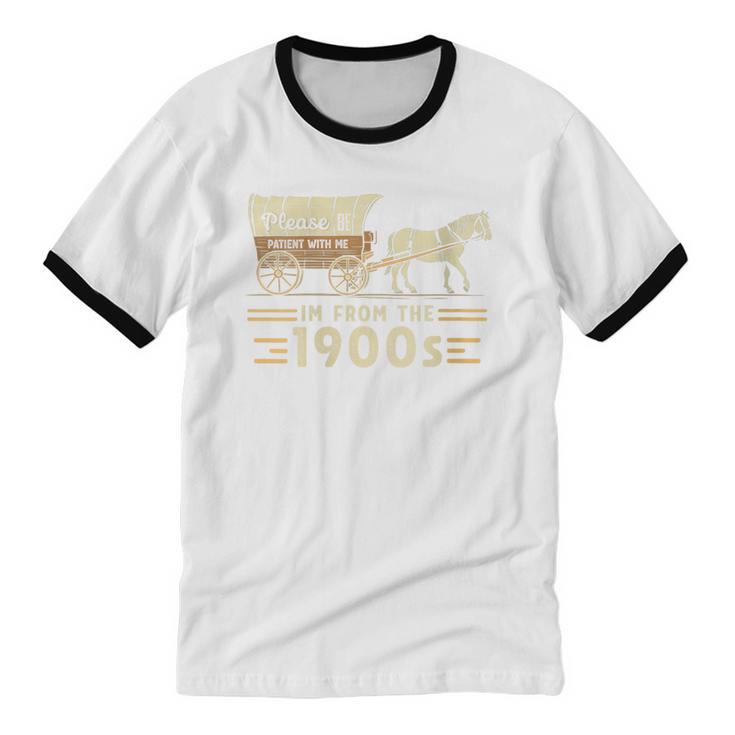 Women's Vintage Please Be Patient With Me I'm From The 1900s Unisex Cotton Ringer T-Shirt