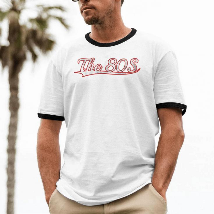 The 80S Eighties Decade Nostalgia Music Vintage Varsity Unisex Cotton Ringer T-Shirt