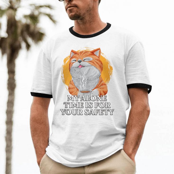 My Alone Time Is For Your Safety Coffee Lover Introvert Unisex Cotton Ringer T-Shirt