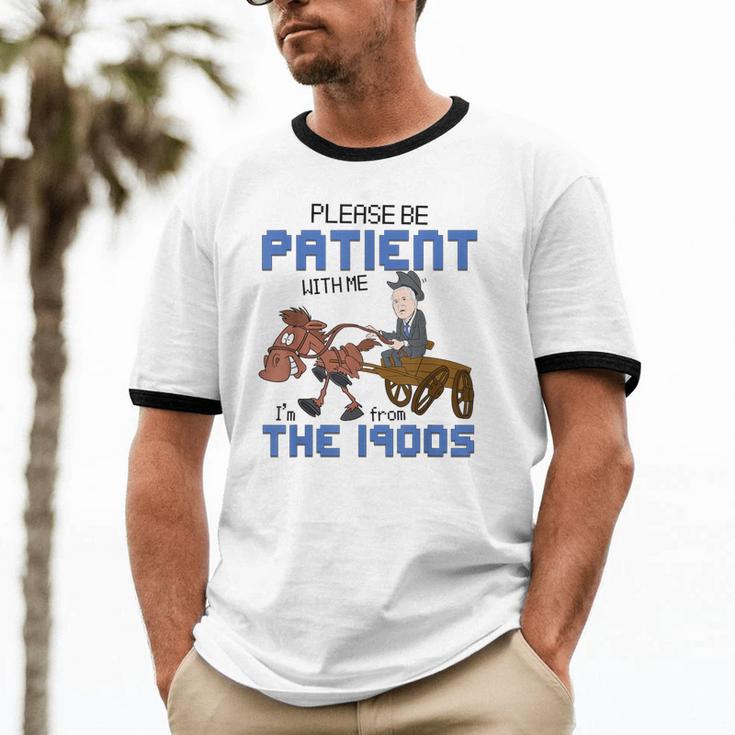 Biden Please Be Patient With Me I'm From The 1900s Vintage Unisex Cotton Ringer T-Shirt