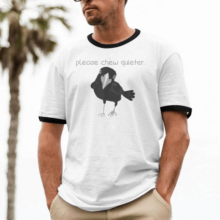 Bird Please Chew Quieter Introvert Quietness Unisex Cotton Ringer T-Shirt